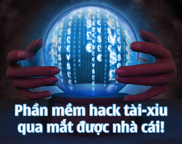 phần mềm hack tài xỉu sẽ giúp bạn qua mắt được nhà cái